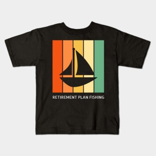 Retirement Plan Fishing Funny Fishing Kids T-Shirt